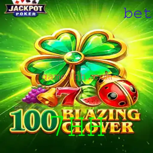 100BlazingClover: Descubra o Jogo que Está Conquistando o Mundo com a Palavra-Chave 7HH